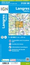Topografische kaart - Wandelkaart 3120SB Langres - Auberive | IGN - Institut Géographique National