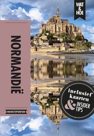 Reisgids Wat & Hoe Hoogtepunten Normandië | Kosmos Uitgevers