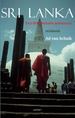 Reisverhaal Sri Lanka – Een dictionnaire amoureux | Ad van Schaik