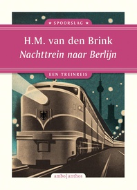 Reisverhaal Spoorslag Nachttrein naar Berlijn | Hans Maarten van den Brink