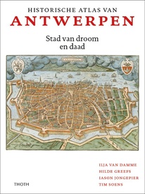 Reisgids Historische Atlas van Antwerpen | Thoth