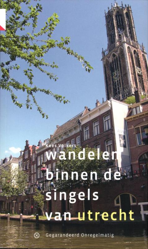 Wandelgids Wandelen binnen de singels van Utrecht | Gegarandeerd Onregelmatig de zwerver