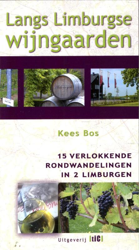 Online bestellen: Wandelgids Langs Limburgse wijngaarden | Uitgeverij Tic