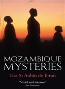 Online bestellen: Reisverhaal Mozambique Mysteries - Lisa St. Aubin De Teran | Lisa St. Aubin De Téran