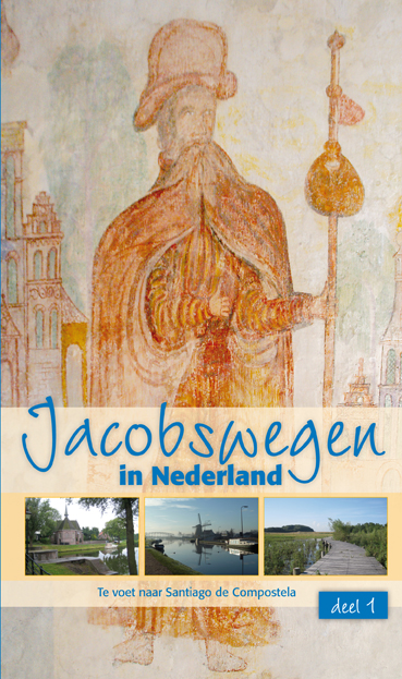 Online bestellen: Wandelgids - Pelgrimsroute Jacobswegen in Nederland: deel 1 West | Nederlands Genootschap van Sint Jacob