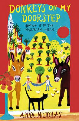 Online bestellen: Reisverhaal Donkeys on My Doorstep - Mallorca | Anna Nickolas