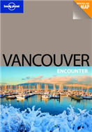 Reisgids Vancouver encounter | Lonely Planet | John Lee