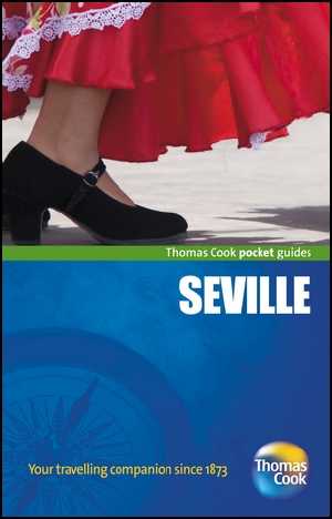Reisgids Seville - Sevilla | Thomas Cook | Thomas Cook Thomas Cook
