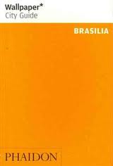 Reisgids Wallpaper City Guide Brasilia | Phaidon | 