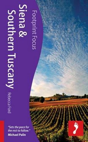 Reisgids Siena and Southern Tuscany - Zuid Toscane | Footprint | Rebecca Ford