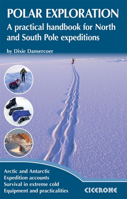 Reishandboek Polar Expedition | Cicerone | Dixie Dansercoer