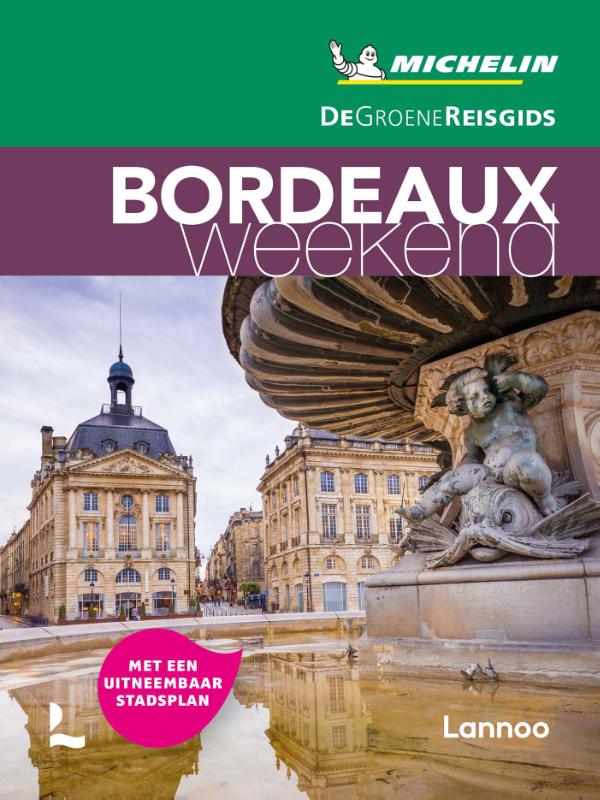 Online bestellen: Reisgids Michelin groene gids weekend Bordeaux | Lannoo