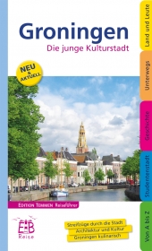 Online bestellen: Reisgids Groningen - Die junge Kulturstadt | Edition Temmen