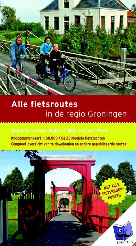 Online bestellen: Fietsgids Alle fietsroutes in de provincie Groningen | Buijten & Schipperheijn