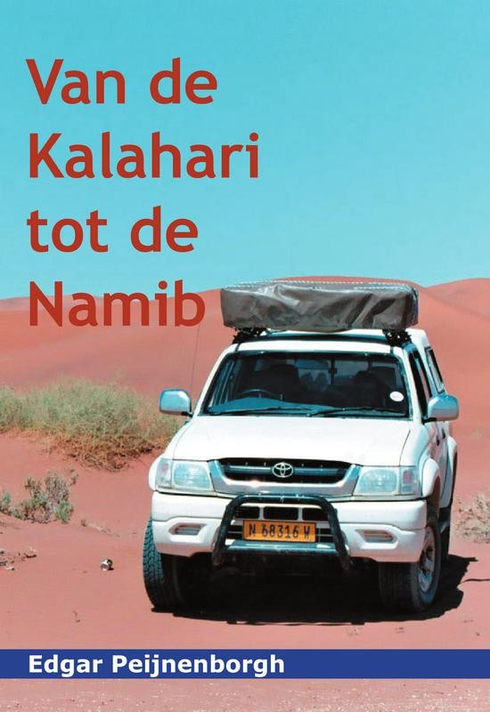 Reisverhaal - reisverslag  Van de Kalahari tot de Namib | Edgar Peijenborgh | Edgar Peijenborgh