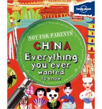 Kinderreisgids Not for Parents China | Lonely Planet (Engels) | LONELY PLANET,Lonely Planet Publications