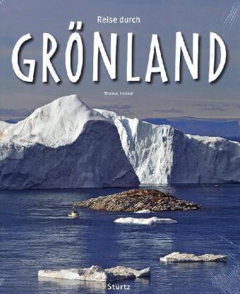 Fotoboek Groenland - Reise durch Grönland | Sturtz | Thomas Haltner