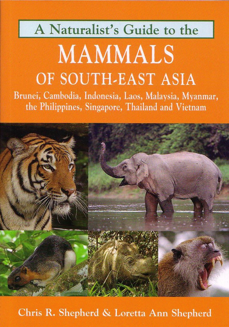 Natuurgids Naturalist&#39;s Guide to the Mammals of South-East Asia - Zuidoost Azië | JB Publishing | Chris R Shepherd