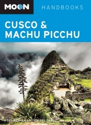 Reisgids Cusco & Machu Picchu (Peru) | Moon handbooks | Ross Wehner,Renée Del Gaudio