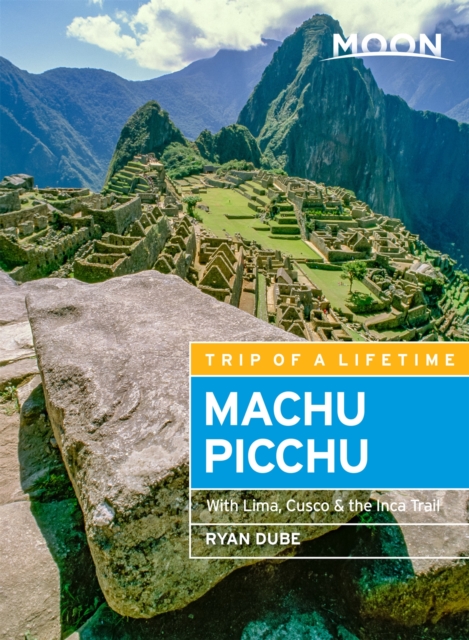 Online bestellen: Reisgids Machu Picchu - Peru | Moon Travel Guides