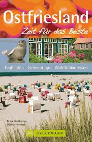 Reisgids Ostfriesland - Zeit für das Beste | Bruckmann | Ottmar Heinze,Peter Gsellmann