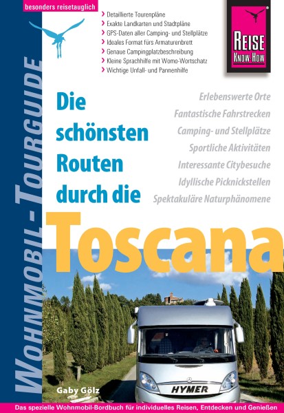 Campergids Wohnmobil-Tourguide Toscana - Toscane | Reise Know-How | Gaby Gölz
