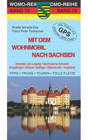 Campergids - camperplaatsen band 72 Mit dem Wohnmobil nach Sachsen (Duitsland) | Womo verlag | Anette Scharla-Dey,Franz Peter Tschauner
