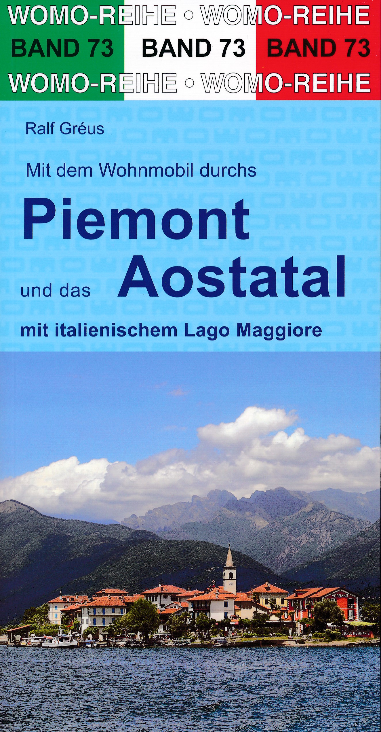 Online bestellen: Campergids 73 Mit dem Wohnmobil durchs Piemont und das Aosta-Tal | WOMO verlag