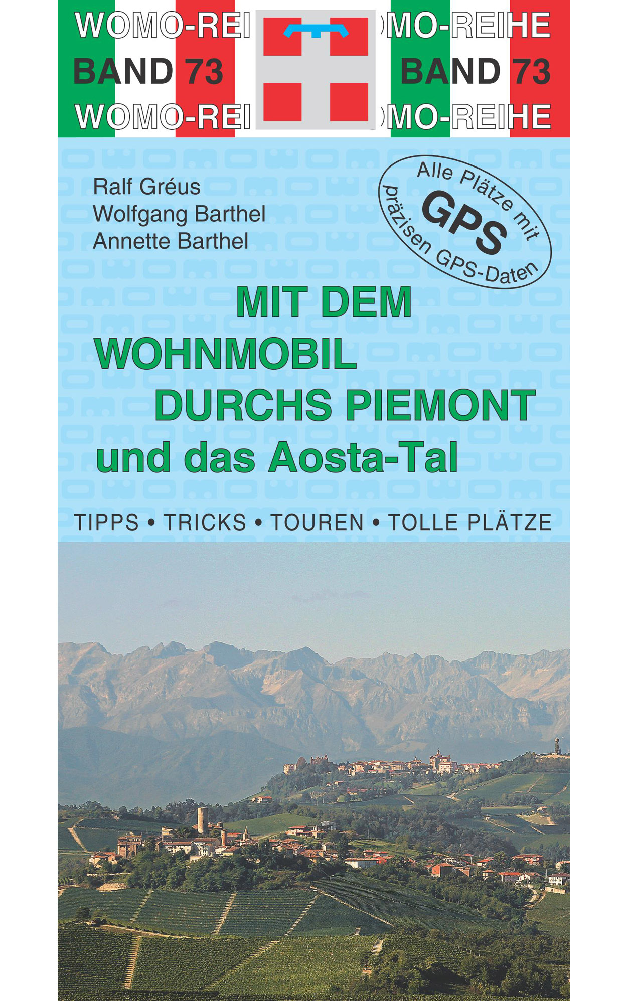 Campergids - camperplaatsen band 73 Mit dem Wohnmobil durchs Piemont - Piemonte | Womo verlag | Ralf Gréus,Wolfgang Barthel,Annette Barthel
