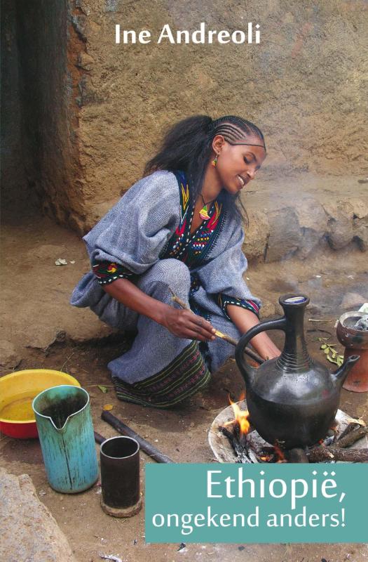 Online bestellen: Reisverhaal Ethiopië, ongekend anders! | Ine Andreoli