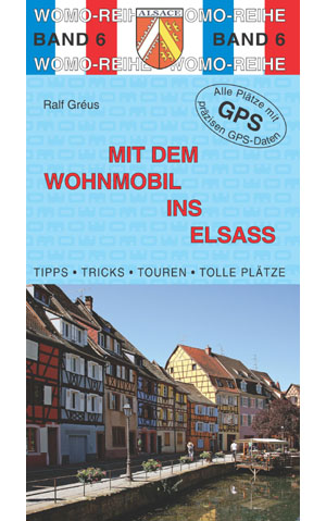 Campergids - Camperplaatsen Band 06: Mit dem Wohnmobil ins Elsass - Elzas - Vogezen | Womo Verlag | 