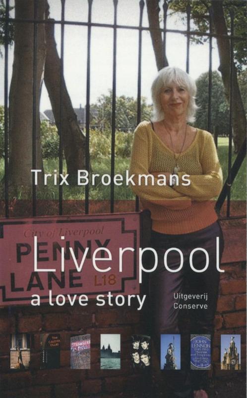 Online bestellen: Reisverhaal Liverpool - A Love Story | Trix Broekmans