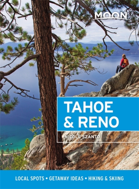 Online bestellen: Reisgids Tahoe and Reno | Moon Travel Guides