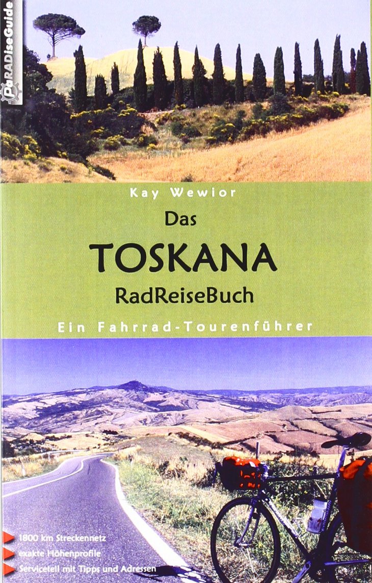 Fietsgids Toscane - Das Toskana Radreisebuch | Paradiseguide | Kay Wewior