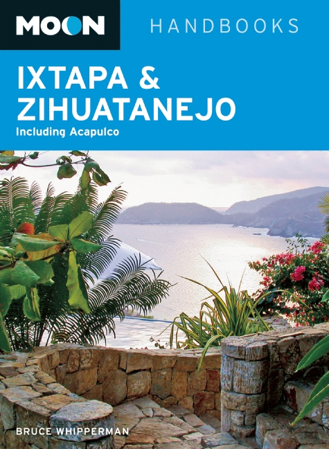 Reisgids Ixtapa &amp; Zihuatanejo (Mexico) | Moon Handbooks | Bruce Whipperman