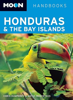 OPRUIMING Reisgids Honduras | Moon Handbooks | Chris Humphrey,Amy E. Robertson