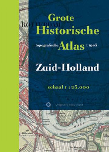 Grote Historische topografische atlas Zuid-Holland | Nieuwland |