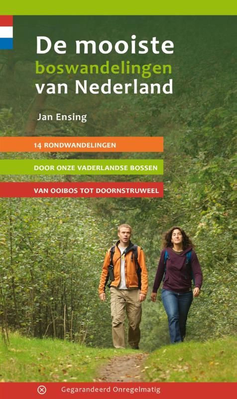 Online bestellen: Wandelgids De mooiste boswandelingen van Nederland | Gegarandeerd Onregelmatig