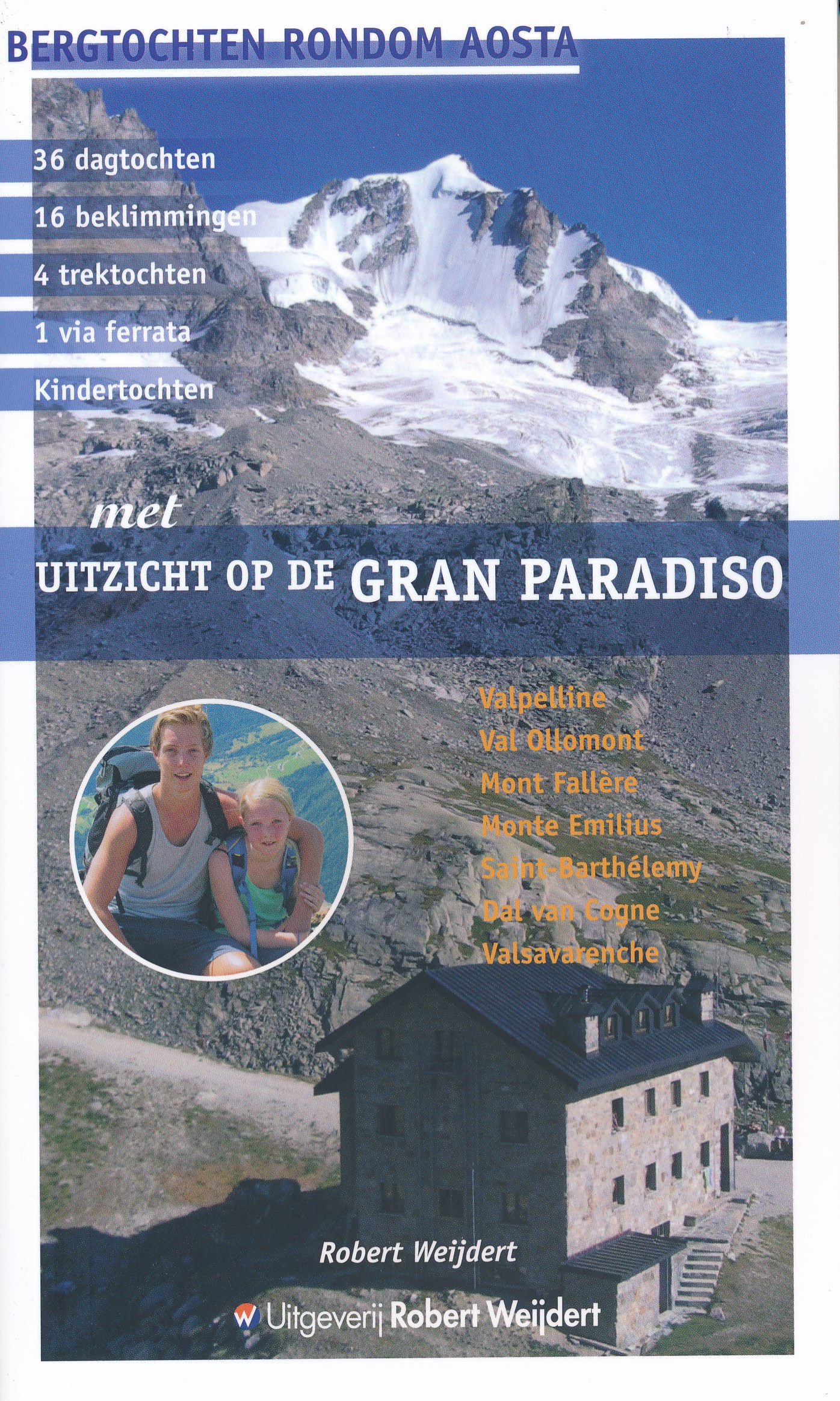 Online bestellen: Wandelgids Met uitzicht op de Gran Paradiso | Robert Weijdert
