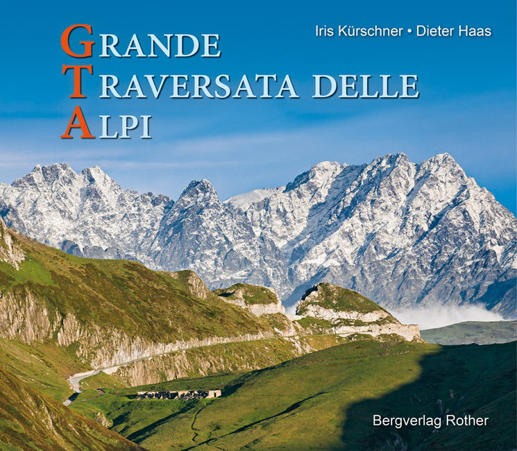 Fotoboek GTA - Grande Traversata delle Alpi | Rother de zwerver
