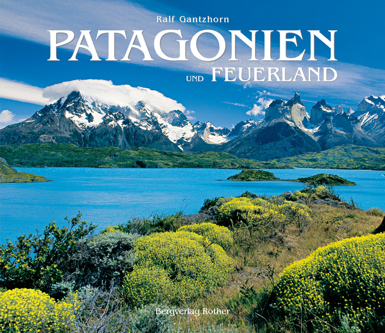 Fotoboek Patagonien und Feuerland (Patagonië) | Rother de zwerver