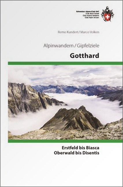 Online bestellen: Wandelgids Gipfelziele Gotthard | SAC Schweizer Alpenclub