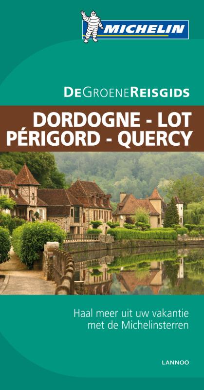 Reisgids Dordogne Perigord (Périgueux - Bergerac - Cahors - Rocamadour) | Michelin groene gids | 