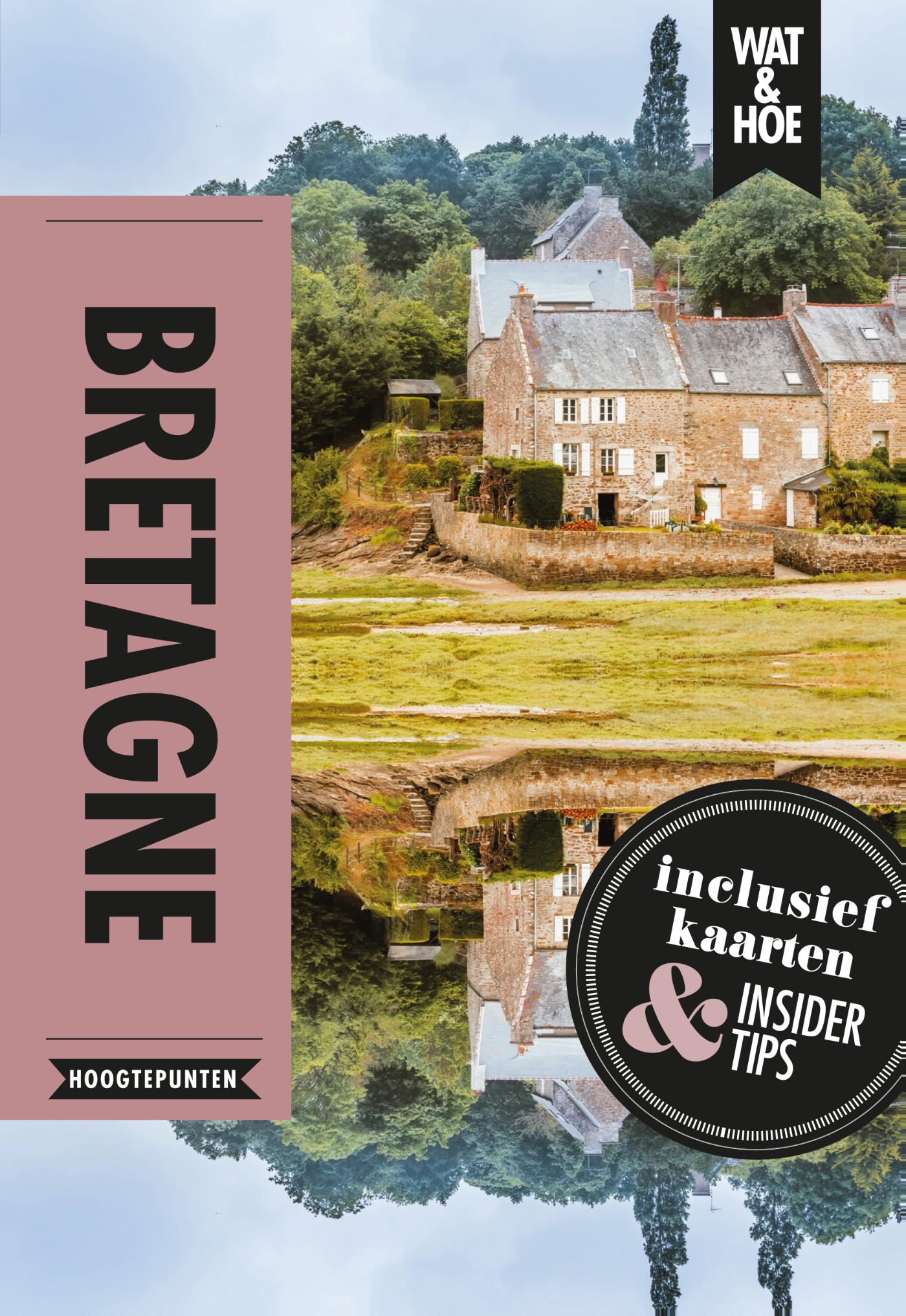Online bestellen: Reisgids Wat & Hoe Hoogtepunten Bretagne | Kosmos Uitgevers