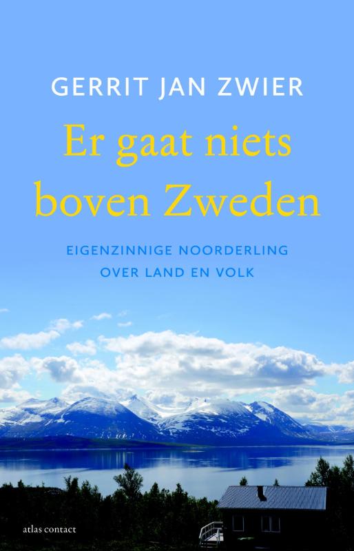Online bestellen: Reisverhaal Er gaat niets boven Zweden | Gerrit Jan Zwier