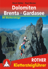 Klettersteiggids - klimgids Klettersteige Dolomiten (Dolomieten) mit Vicentiner Alpen, Brenta und Gardseebergen | Rother |