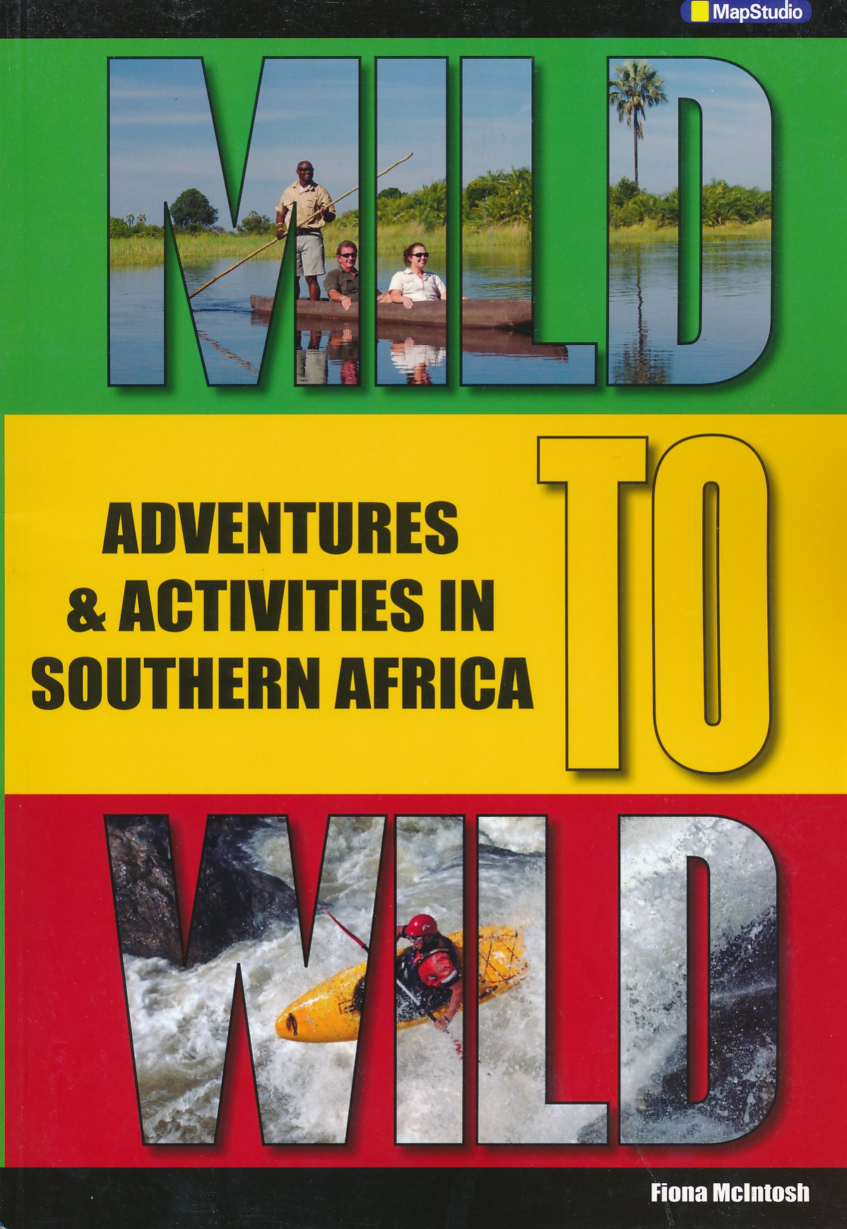 Online bestellen: Reisgids Mild to Wild - Adventures & Activities in Southern Africa | MapStudio