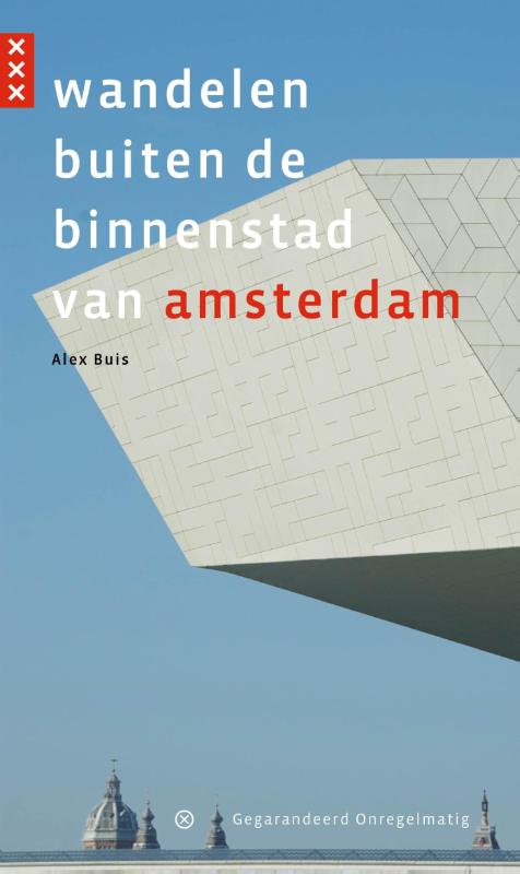 Online bestellen: Wandelgids Wandelen buiten de binnenstad van Amsterdam | Gegarandeerd Onregelmatig