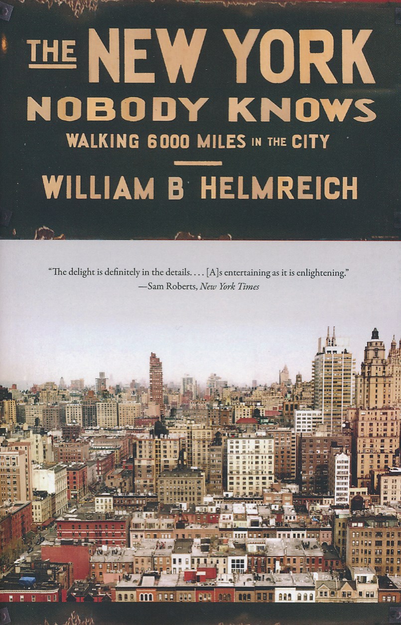 Online bestellen: Reisverhaal The New York Nobody Knows | William B. Helmreich
