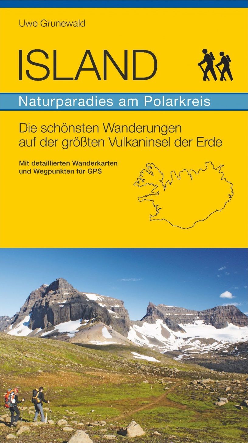 Online bestellen: Wandelgids Island: Naturparadies am Polarkreis | Uwe Grunewald